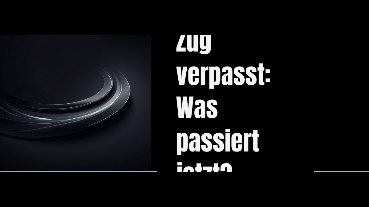 Sparpreis-Zug verpasst: Was passiert jetzt?